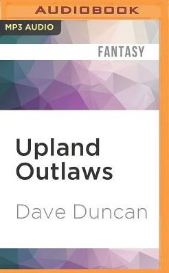 Upland Outlaws: Part Two of A Handful of Men