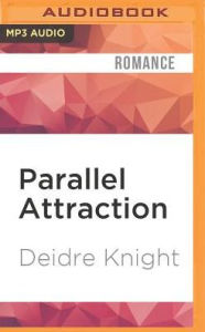 Title: Parallel Attraction, Author: Deidre Knight