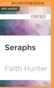 Title: Seraphs (Rogue Mage Series #2), Author: Faith Hunter