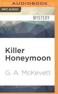 Title: Killer Honeymoon (Savannah Reid Series #18), Author: G. A. McKevett