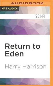 Title: Return to Eden, Author: Harry Harrison