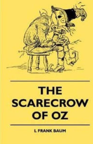 Title: The Scarecrow of Oz, Author: L. Frank Baum