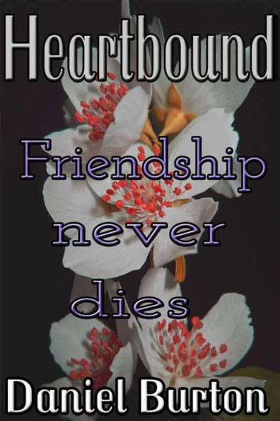 Heartbound: Friendship Never Dies