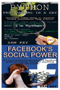 Title: Python Programming In A Day & Facebook Social Power, Author: Sam Key