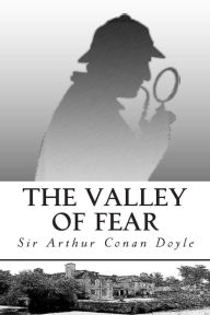 Title: The Valley of Fear, Author: Arthur Conan Doyle