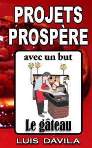 Title: Le Gateau: Projets prospere avec un but, Author: 100 Jesus Books