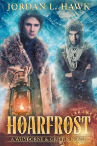 Title: Hoarfrost (Whyborne & Griffin Series #6), Author: Jordan L Hawk