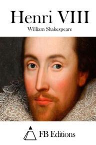 Title: Henri VIII, Author: William Shakespeare