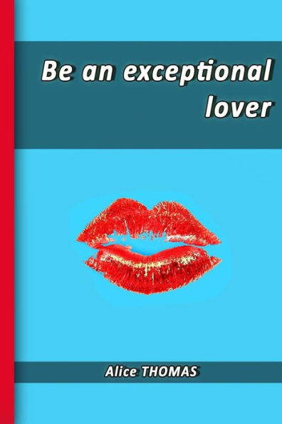 Be an exceptional lover: and end premature ejaculation