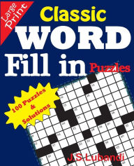 Title: Classic WORD Fill in puzzles, Author: J S Lubandi