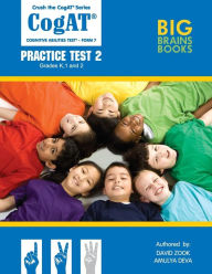 Title: Crush the CogAT: Form 7 Practice Test 2 (Grades K, 1, and 2), Author: Amulya Deva