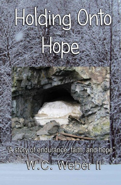 Holding Onto Hope: A story of endurance, faith, and hope