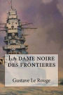 La dame noire des frontieres