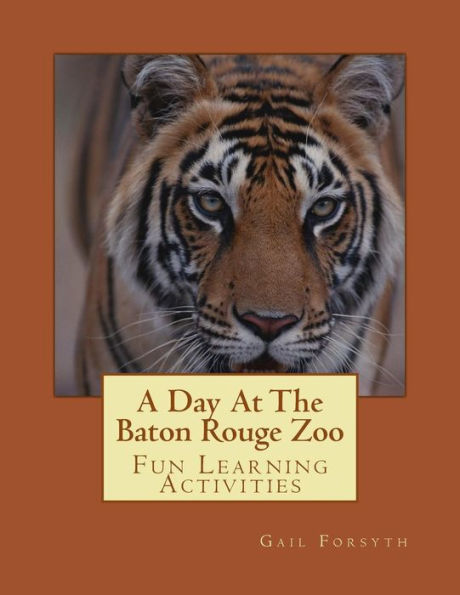 A Day At The Baton Rouge Zoo: Fun Learning Activities
