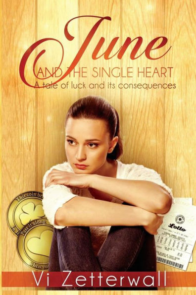 June and the Single Heart: A tale of luck and its consequences