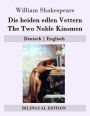 Die beiden edlen Vettern / The Two Noble Kinsmen: Deutsch - Englisch