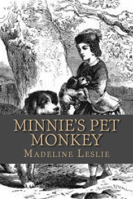 Title: Minnie's Pet Monkey, Author: Madeline Leslie