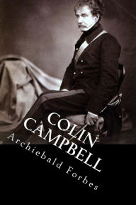 Title: Colin Campbell, Author: Archiebald Forbes