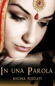 Title: In una Parola, Author: Regina Pozzati