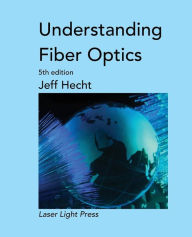 Title: Understanding Fiber Optics, Author: Jeff Hecht