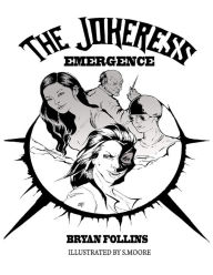 Title: The Jokeress: Emergence, Author: Bryan Follins