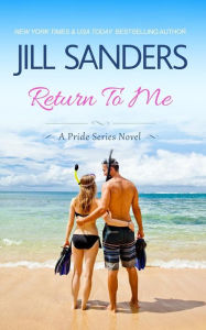 Title: Return To Me, Author: Jill Sanders