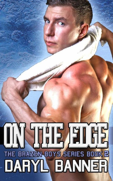 On The Edge (The Brazen Boys)