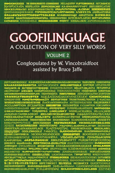Goofilinguage Volume 2 - A Collection of Verry SIlly Words