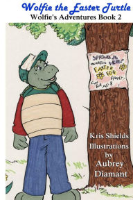 Title: Wolfie the Easter Turtle: Wolfie's Adventures, Author: Aubrey Diamant