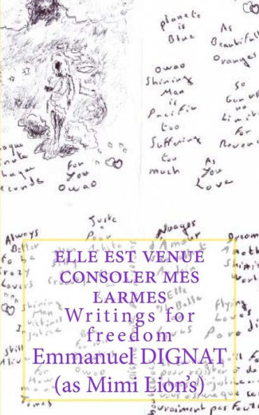 elle est venue consoler mes larmes: Writings for freedom