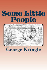 Title: Some Little People, Author: George Kringle