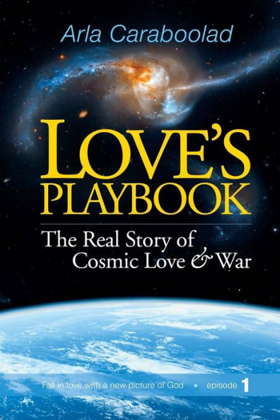 Love's Playbook: The Real Story of Cosmic Love and War