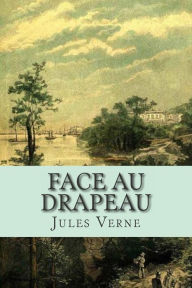 Title: Face au drapeau, Author: Jules Verne