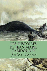 Title: Les histoires de Jean-Marie Cabidoudin, Author: Jules Verne