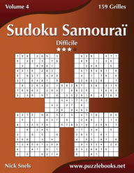 Title: Sudoku Samouraï - Difficile - Volume 4 - 159 Grilles, Author: Nick Snels