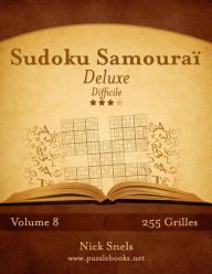 Title: Sudoku Samouraï Deluxe - Difficile - Volume 8 - 255 Grilles, Author: Nick Snels