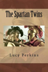 Title: The Spartan Twins, Author: Lucy Fitch Perkins