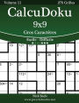 CalcuDoku 9x9 Gros Caractères - Facile à Difficile - Volume 11 - 276 Grilles