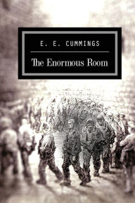 Title: The Enormous Room, Author: E. E. Cummings