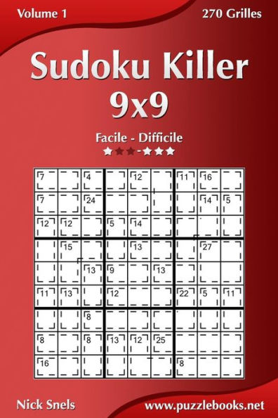 Sudoku Killer 9x9 - Facile à Difficile - Volume 1 - 270 Grilles