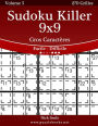 Sudoku Killer 9x9 Gros Caractères - Facile à Difficile - Volume 5 - 270 Grilles