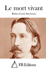 Title: Le mort vivant, Author: Robert Louis Stevenson