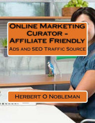 Title: Online Marketing Curator: Ads Traffic Source, Author: Success Noble Igweobi