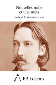 Title: Nouvelles mille et une nuits, Author: Robert Louis Stevenson