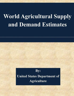 World Agricultural Supply And Demand Estimates By United States ...