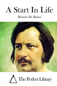 Title: A Start in Life, Author: Honore de Balzac