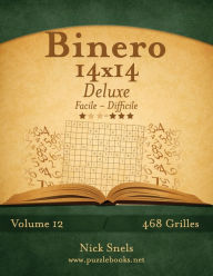 Title: Binero 14x14 Deluxe - Facile à Difficile - Volume 12 - 468 Grilles, Author: Nick Snels