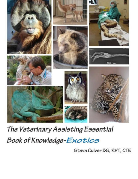 The Veterinary Assisting Essential Book of Knowledge-Exotics