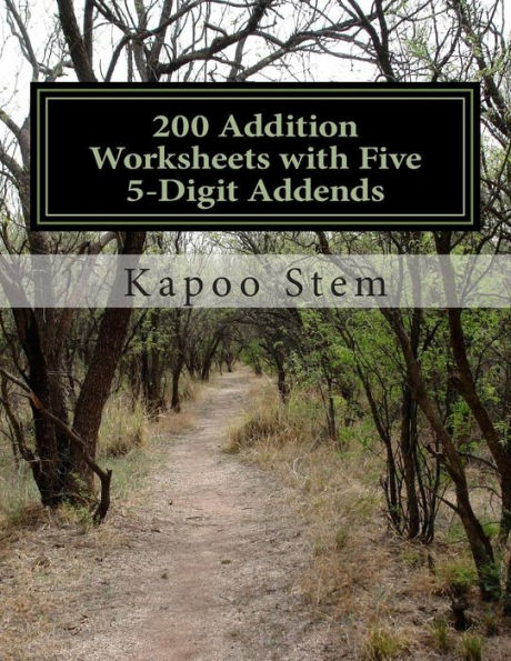 200 Addition Worksheets with Five 5-Digit Addends: Math Practice Workbook