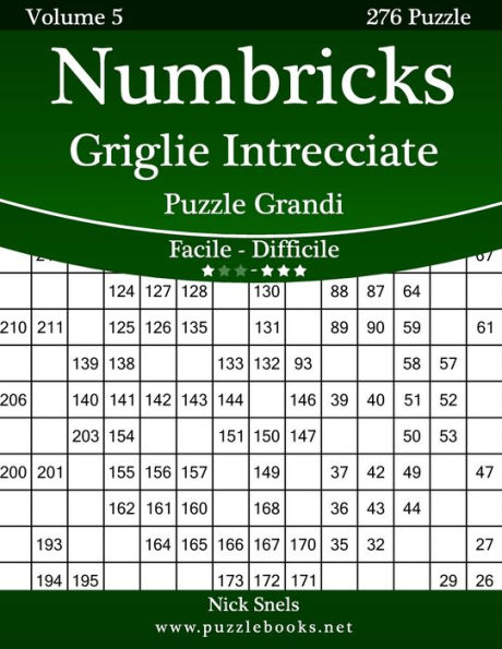 Numbricks Griglie Intrecciate Puzzle Grandi - Da Facile a Difficile - Volume 5 - 276 Puzzle